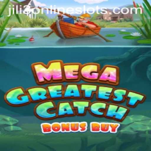 MegaGreatestCatchBonusBuy: A Thrilling Fish-Themed Adventure by jili3